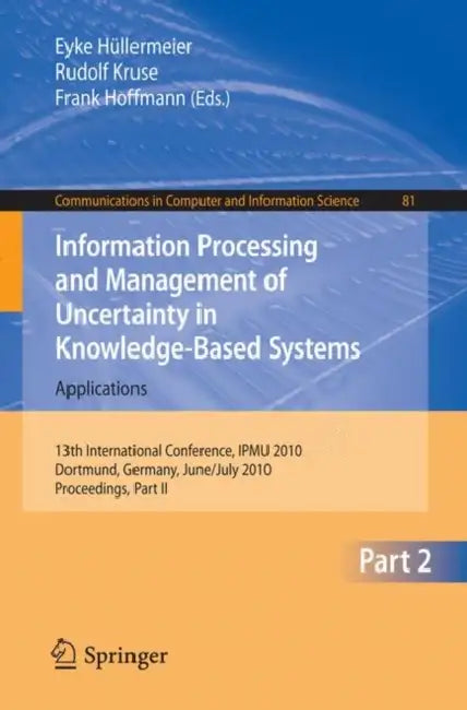 Information Processing and Management of Uncertainty in Knowledge-Based Systems (English, Eyke Hüllermeier | Rudolf Kruse | Frank Hoffmann)
