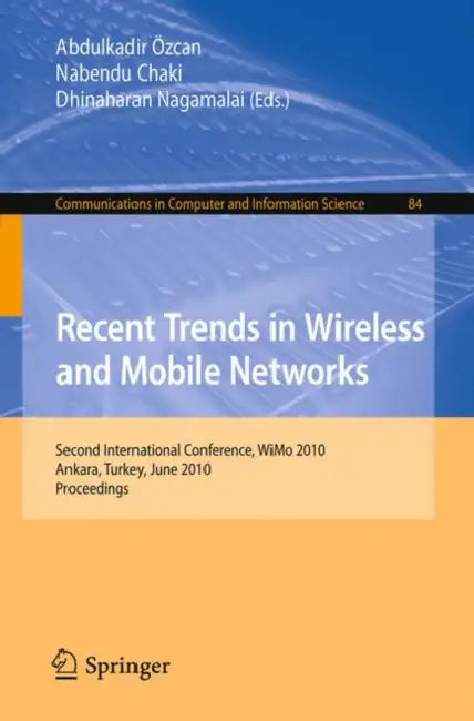 Buy Recent Trends in Wireless and Mobile Networks (English, Abdulkadir Özcan | Nabendu Chaki | Dhinaharan Nagamalai) — BookShops.in