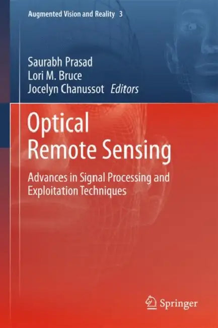 Buy Optical Remote Sensing (English, Saurabh Prasad | Lori M. Bruce | Jocelyn Chanussot) — BookShops.in