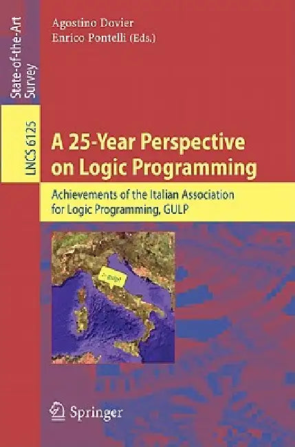 Buy A 25-Year Perspective on Logic Programming | by Agostino Dovier | Enrico Pontelli | Springer | by Agostino Dovier | Enrico Pontelli | Springer | by Agostino Dovier | Enrico Pontelli | Springer | by Agostino Dovier | Enrico Pontelli | Springer | by Agostino Dovier | Enrico Pontelli | Springer | by Agostino Dovier | Enrico Pontelli | Springer | by Agostino Dovier | Enrico Pontelli | Springer | by Agostino Dovier | Enrico Pontelli | Springer | by Agostino Dovier | Enrico Pontelli | Springer | by Ag — BookShops.in