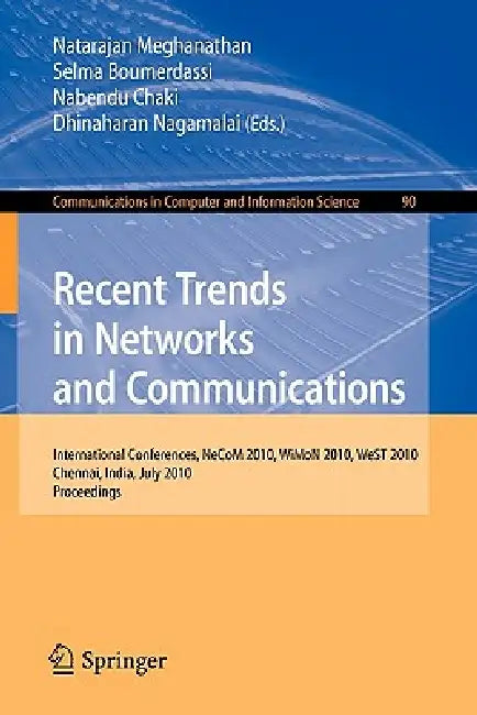 Buy Recent Trends in Networks and Communications (English, Natarajan Meghanathan | Selma Boumerdassi | Nabendu Chaki) — BookShops.in
