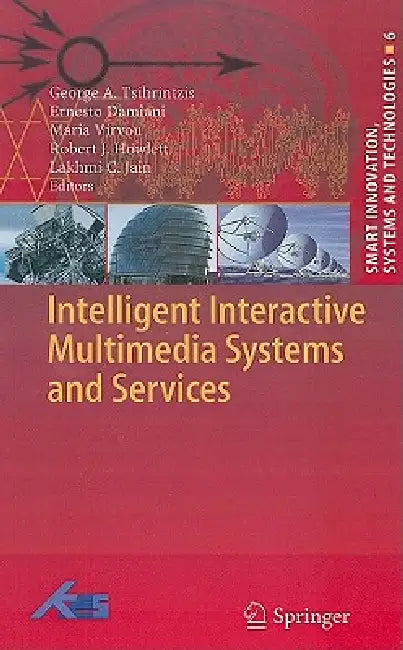Buy Intelligent Interactive Multimedia Systems and Services (English, George A. Tsihrintzis | Ernesto Damiani | Maria Virvou) — BookShops.in