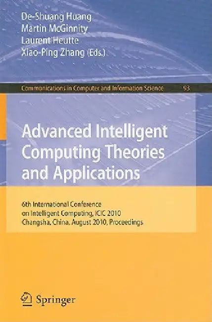 Buy Advanced Intelligent Computing Theories and Applications (English, De-Shuang Huang | Martin McGinnity | Laurent Heutte) — BookShops.in
