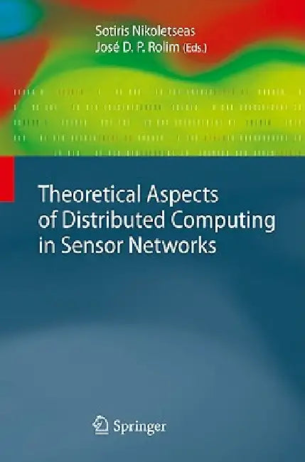 Buy Theoretical Aspects of Distributed Computing in Sensor Networks (English, Sotiris Nikoletseas | José D. P. Rolim) — BookShops.in