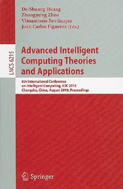 Buy Advanced Intelligent Computing Theories and Applications (English, De-Shuang Huang | Zhongming Zhao | Vitoantonio Bevilacqua) — BookShops.in