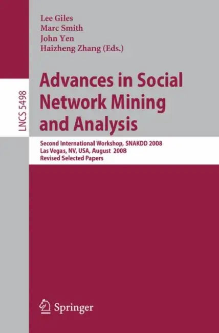 Buy Advances in Social Network Mining and Analysis (English, C. Lee Giles | Marc Smith | John Yen) — BookShops.in