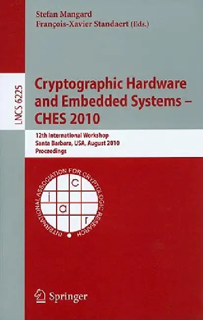 Buy Cryptographic Hardware and Embedded Systems -- Ches 2010 (English, Stefan Mangard | Francois-Xavier Standaert) — BookShops.in
