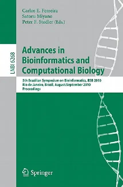 Buy Advances in Bioinformatics and Computational Biology (English, Carlos E. Ferreira | Satoru Miyano | Peter F. Stadler) — BookShops.in