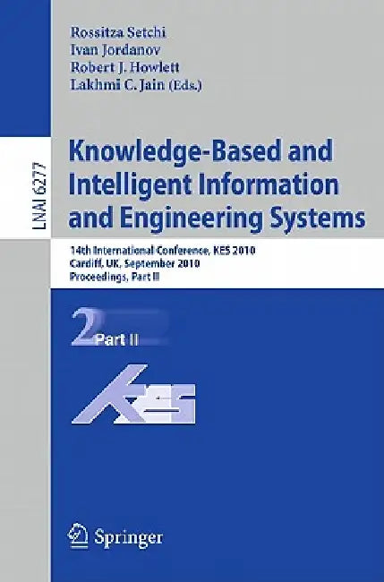 Buy Knowledge-Based and Intelligent Information and Engineering Systems (English, Rossitza Setchi | Ivan Jordanov) — BookShops.in