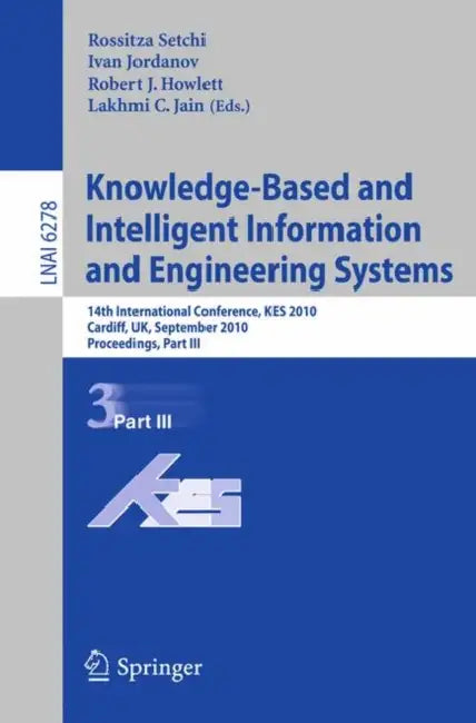 Buy Knowledge-Based and Intelligent Information and Engineering Systems (English, Rossitza Setchi | Ivan Jordanov) — BookShops.in