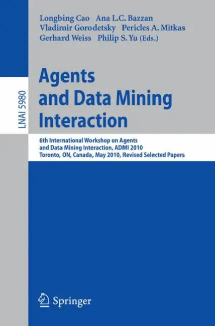 Buy Agents and Data Mining Interaction (English, Longbing Cao | Ana L. C. Bazzan | Vladimir Gorodetsky) — BookShops.in