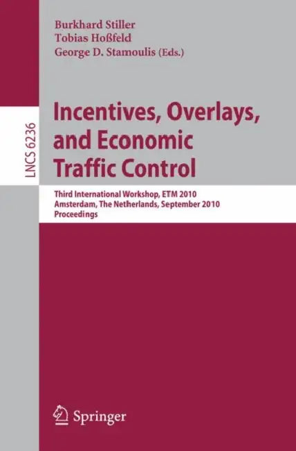 Buy Incentives, Overlays, and Economic Traffic Control (English, Burkhard Stiller | Tobias Hoßfeld | George D. Stamoulis) — BookShops.in