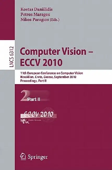 Buy Computer Vision - ECCV 2010 (English, Kostas Daniilidis | Petros Maragos | Nikos Paragios) — BookShops.in