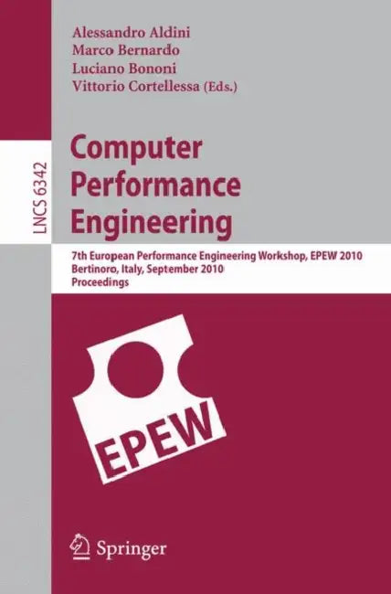 Buy Computer Performance Engineering | by Alessandro Aldini | Marco Bernardo | Luciano Bononi | Springer | by Alessandro Aldini | Marco Bernardo | Luciano Bononi | Springer | by Alessandro Aldini | Marco Bernardo | Luciano Bononi | Springer | by Alessandro Aldini | Marco Bernardo | Luciano Bononi | Springer | by Alessandro Aldini | Marco Bernardo | Luciano Bononi | Springer | by Alessandro Aldini | Marco Bernardo | Luciano Bononi | Springer | by Alessandro Aldini | Marco Bernardo | Luciano Bononi |  — BookShops.in