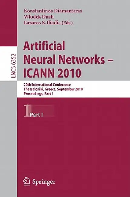 Buy Artificial Neural Networks - ICANN 2010 (English, Konstantinos Diamantaras | Wlodek Duch | Lazaros S. Iliadis) — BookShops.in
