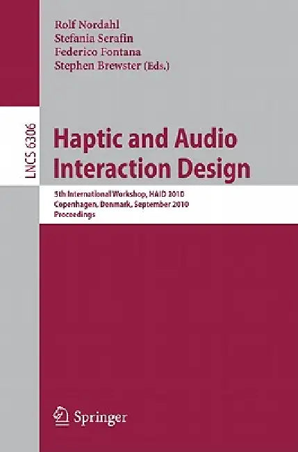 Buy Haptic and Audio Interaction Design (English, Rolf Nordahl | Stefania Serafin | Federico Fontana) — BookShops.in