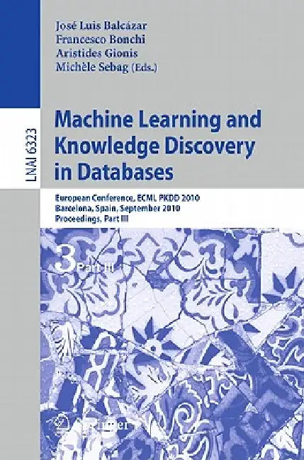 Buy Machine Learning and Knowledge Discovery in Databases (English, José L. Balcázar | Francesco Bonchi | Aristides Gionis) — BookShops.in
