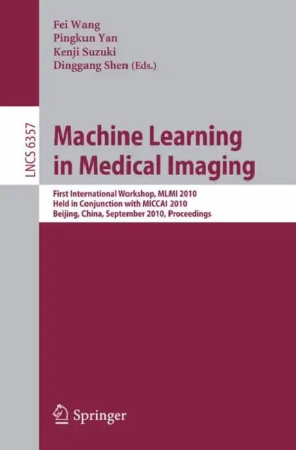 Buy Machine Learning in Medical Imaging (English, Fei Wang | Pingkun Yan | Kenji Suzuki) — BookShops.in