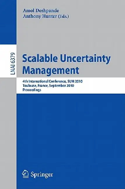 Buy Scalable Uncertainty Management (English, Amol Deshpande | Anthony Hunter) — BookShops.in