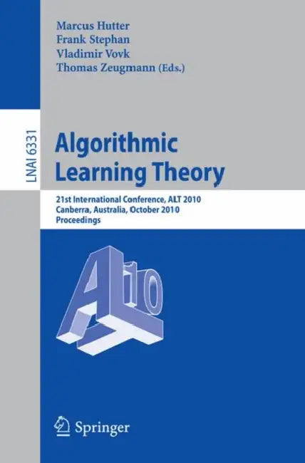Buy Algorithmic Learning Theory (English, Marcus Hutter | Frank Stephan | Vladimir Vovk) — BookShops.in