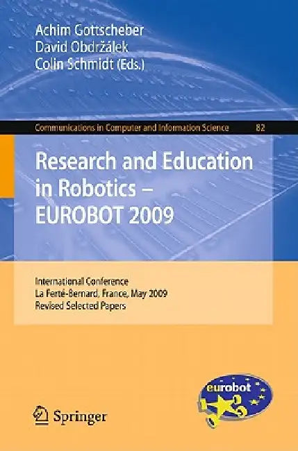 Buy Research and Education in Robotics - Eurobot 2009 (English, Achim Gottscheber | David Obdrzalek | Colin Schmidt) — BookShops.in