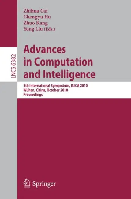 Buy Advances in Computation and Intelligence (English, Zhihua Cai | Chengyu Hu | Zhuo Kang) — BookShops.in