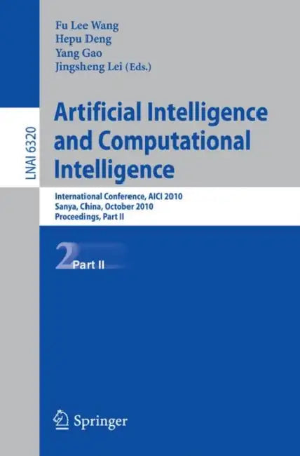 Artificial Intelligence and Computational Intelligence (English, Fu Lee Wang | Hepu Deng | Jingsheng Lei) view 2