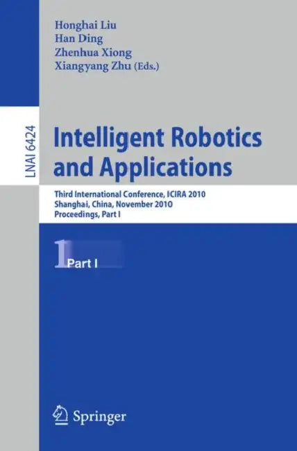 Intelligent Robotics and Applications (English, Honghai Liu | Han Ding | Zhenhua Xiong)