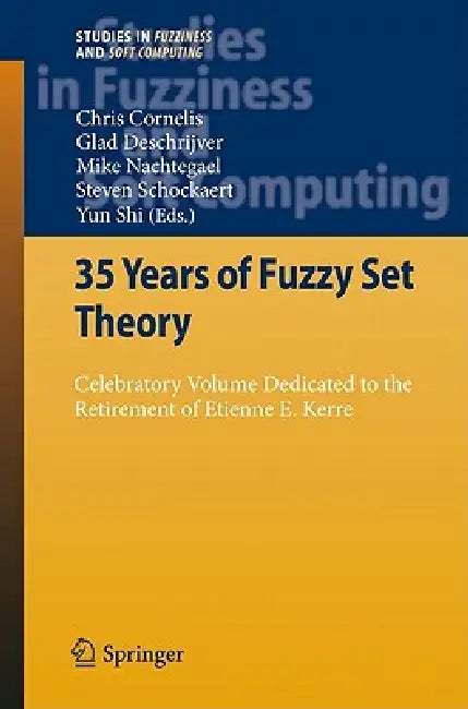 Buy 35 Years of Fuzzy Set Theory (English, Chris Cornelis | Glad Deschrijver | Mike Nachtegael) — BookShops.in