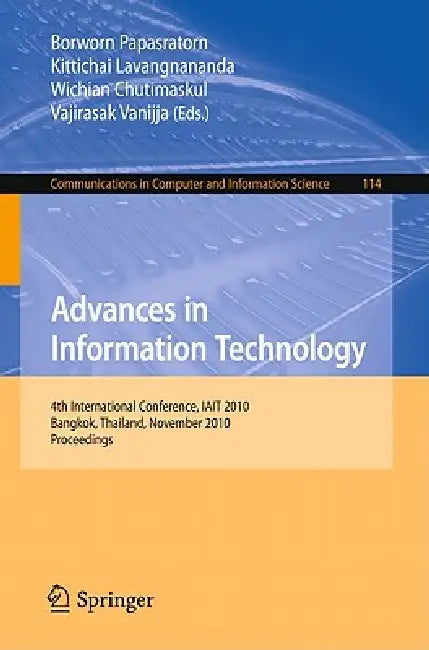Buy Advances in Information Technology (English, Borworn Papasratorn | Kittichai Lavangnananda | Wichian Chutimaskul) — BookShops.in
