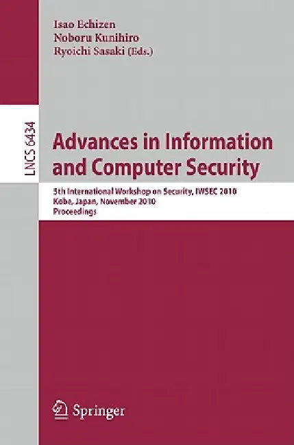Buy Advances in Information and Computer Security (English, Isao Echizen | Noboru Kunihiro | Ryoichi Sasaki) — BookShops.in