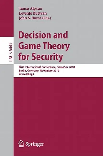 Buy Decision and Game Theory for Security (English, Tansu Alpcan | Levente Buttyán | John S. Baras) — BookShops.in