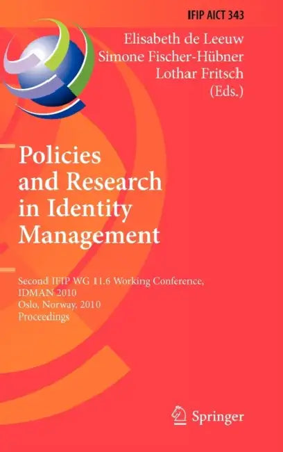 Buy Policies and Research in Identity Management (English, Elisabeth De Leeuw | Simone Fischer-Hübner | Lothar Fritsch) — BookShops.in