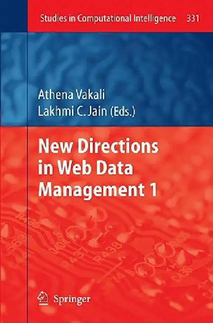 Buy New Directions in Web Data Management 1 (English, Athena Vakali | Lakhmi C. Jain) — BookShops.in