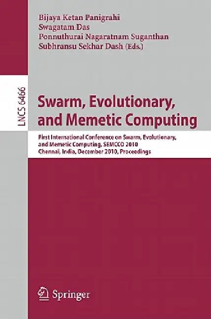 Buy Swarm, Evolutionary, and Memetic Computing (English, Bijaya Ketan Panigrahi | Swagatam Das | Ponnuthurai Nagaratnam Suganthan) — BookShops.in