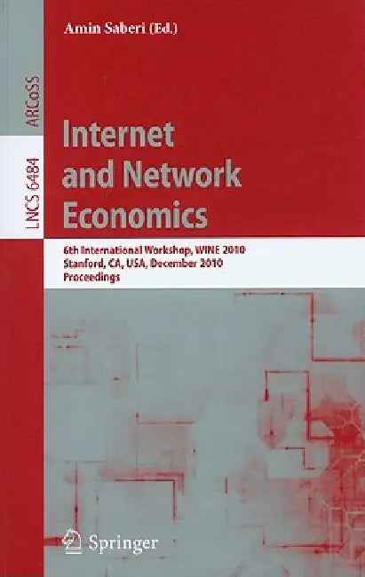 Buy Internet and Network Economics | by Amin Saberi | Springer | by Amin Saberi | Springer | by Amin Saberi | Springer | by Amin Saberi | Springer | by Amin Saberi | Springer | by Amin Saberi | Springer | by Amin Saberi | Springer | by Amin Saberi | Springer | by Amin Saberi | Springer | by Amin Saberi | Springer | by Amin Saberi | Springer | by Amin Saberi | Springer | by Amin Saberi | Springer | by Amin Saberi | Springer | by Amin Saberi | Springer | by Amin Saberi | Springer | by Amin Saberi | Sp — BookShops.in