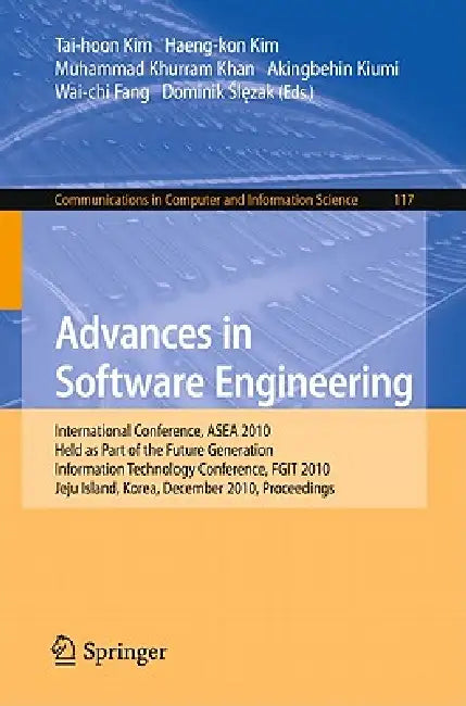 Buy Advances in Software Engineering (English, Haeng-kon Kim | Muhammad Khurram Khan | Akingbehin Kiumi) — BookShops.in