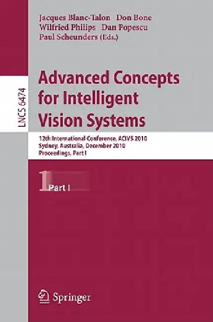 Advanced Concepts for Intelligent Vision Systems (English, Jacques Blanc-Talon | Don Bone | Wilfried Philips)