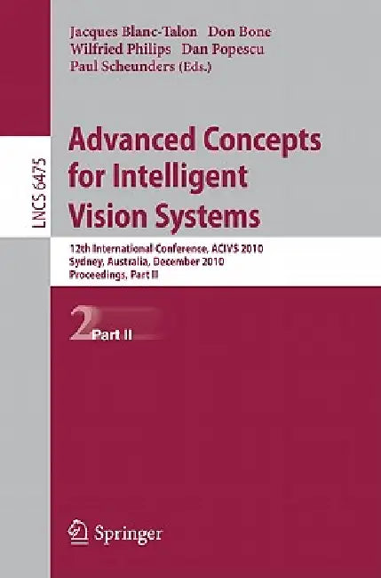 Buy Advanced Concepts for Intelligent Vision Systems (English, Jacques Blanc-Talon | Don Bone | Wilfried Philips) — BookShops.in
