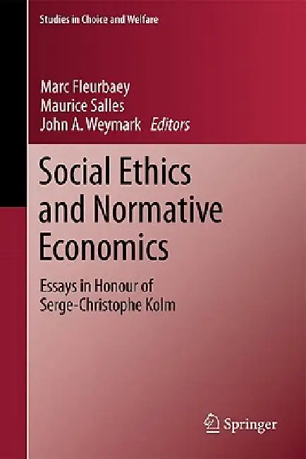 Buy Social Ethics and Normative Economics (English, Marc Fleurbaey | Maurice Salles | John A. Weymark) — BookShops.in