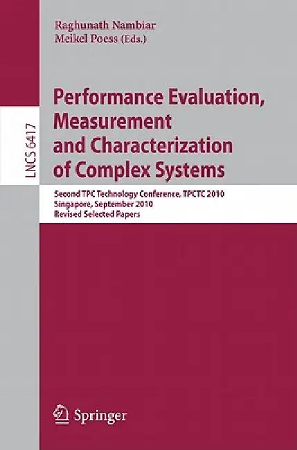 Buy Performance Evaluation, Measurement and Characterization of Complex Systems (English, Raghunath Nambiar | Meikel Poess) — BookShops.in