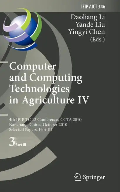 Buy Computer and Computing Technologies in Agriculture IV (English, Daoliang Li | Yande Liu | Yingyi Chen) — BookShops.in