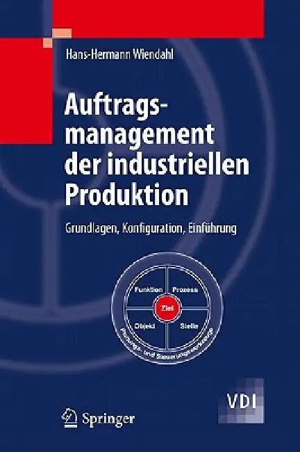 Buy Auftragsmanagement Der Industriellen Produktion (English, Hans-Hermann Wiendahl) — BookShops.in