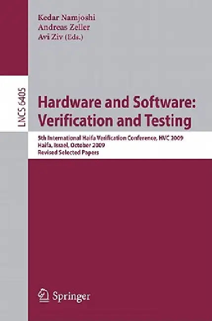 Buy Hardware and Software Verification and Testing: 5th International Haifa Verification Conference HCV 2009 by Kedar Namjoshi, Andreas Zeller, Avi Ziv | Springer | English | Paperback | 2011 Edition — BookShops.in