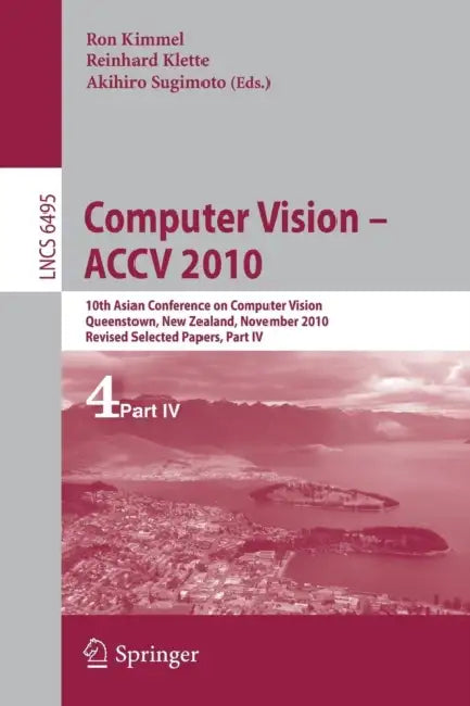 Buy Computer Vision - ACCV 2010 (English, Ron Kimmel | Reinhard Klette | Akihiro Sugimoto) — BookShops.in
