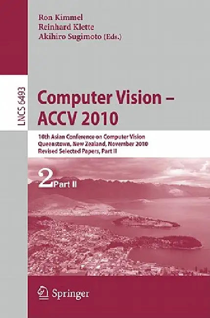 Buy Computer Vision - Accv 2010 (English, Ron Kimmel | Reinhard Klette | Akihiro Sugimoto) — BookShops.in