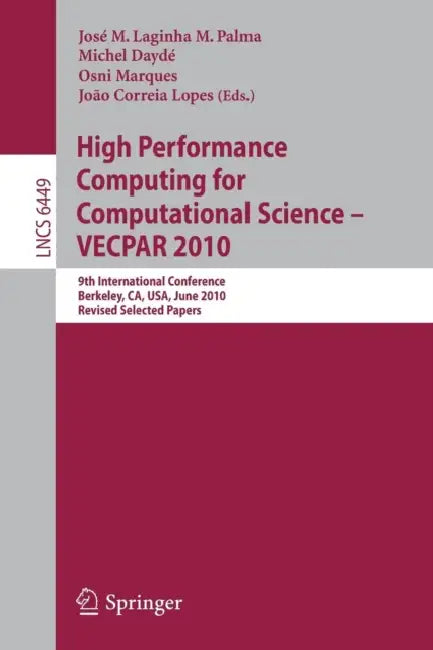 Buy High Performance Computing for Computational Science -- Vecpar 2010 (English, José M. Laginha M. Palma | Michel Daydé | Osni Marques) — BookShops.in