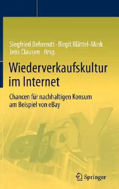 Buy Wiederverkaufskultur Im Internet (English, Siegfried Behrendt | Birgit Blättel-Mink | Jens Clausen) — BookShops.in