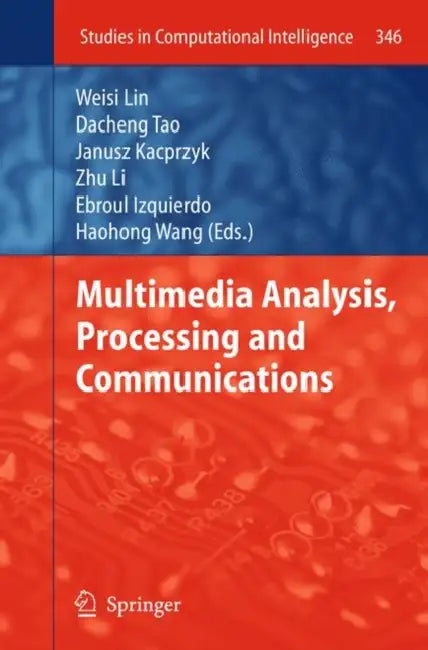 Multimedia Analysis, Processing and Communications (English, Lin Weisi | Dacheng Tao | Janusz Kacprzyk)