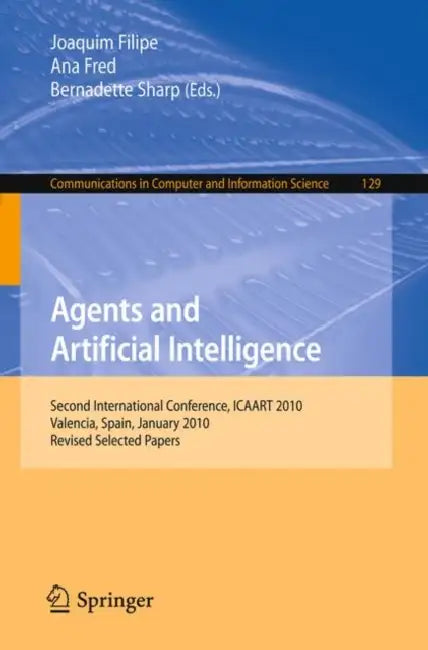 Agents and Artificial Intelligence (English, Joaquim Filipe | Ana Fred | Bernadette Sharp)